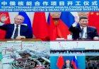 Rusia dan China Sepakat Bangun Pembangkit Listrik Tenaga Nuklir 