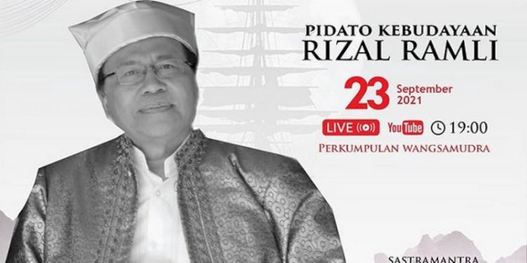 Mantan Menteri Koordinator bidang Kemaritiman, Rizal Ramli akan menyampaikan pidato kebangsaan/Repro