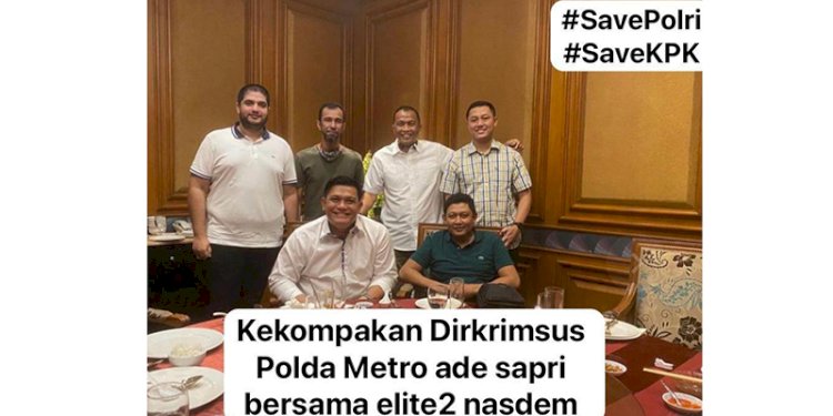 Foto Direktur Reserse Kriminal Khusus (Direskrimsus) Polda Metro Jaya (PMJ), Kombes Ade Safri Simanjuntak bersama dengan elit Partai Nasdem beredar di media sosial/Ist