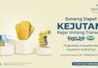 Bank bjb Hadirkan Program "KEJUTAN" (Kejar Untung Transaksi) Agen bjb BISA! 2024